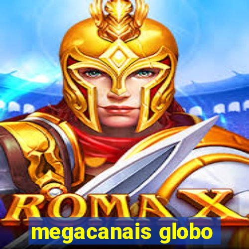 megacanais globo